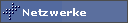 Netzwerke